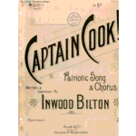 Captain Cook: patriotic song & chorus : in E [flat]. Written & composed by Inwood Bilton.