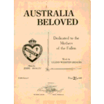 Australia beloved. Words by Lillian [sic] Wooster Greaves ; music by Jessie Hancey.