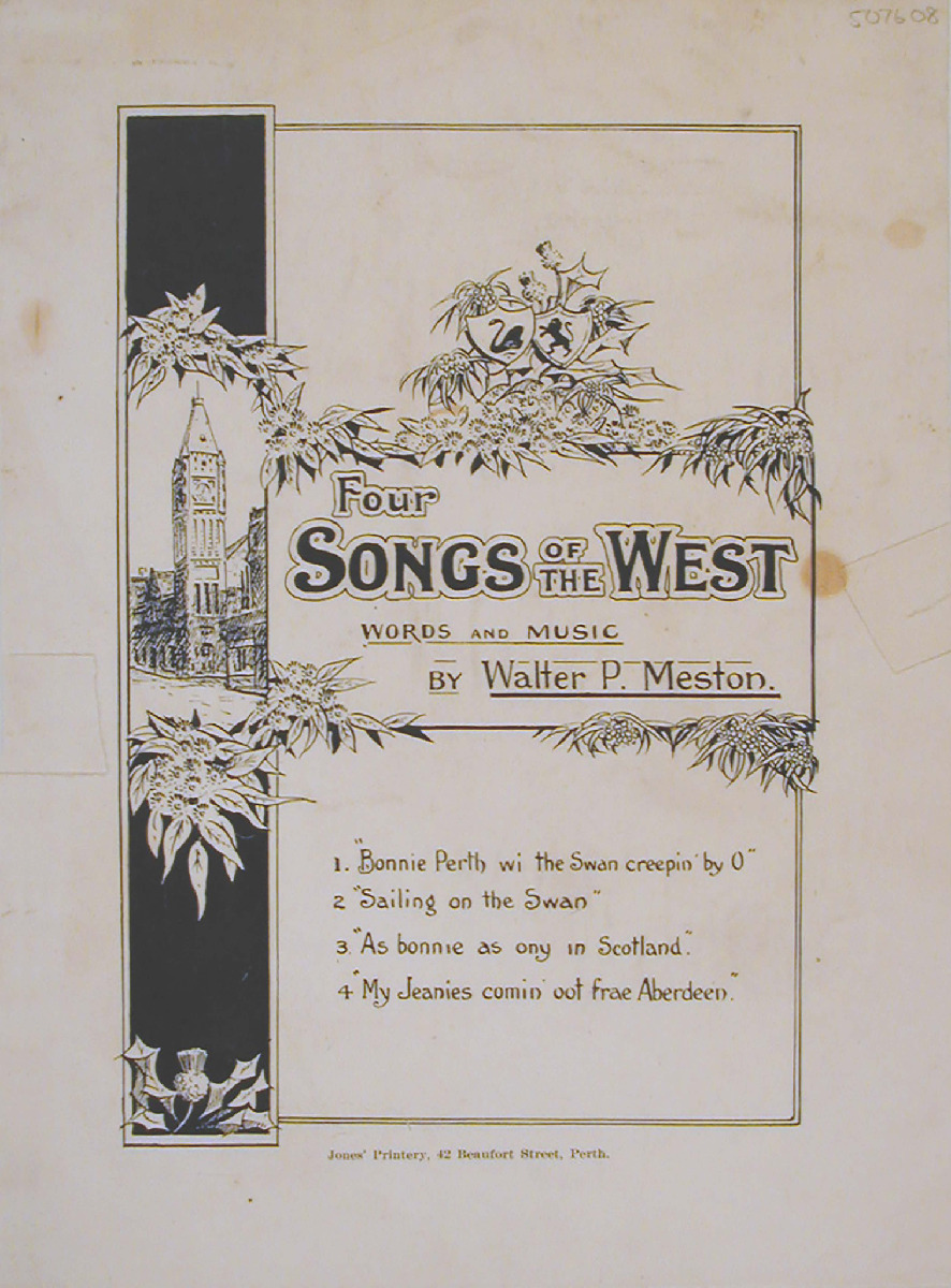 Four songs of the West: Bonnie Perth wi' the Swan creepin by o'; Sailing on the Swan; As bonnie as ony in Scotland; My Jeanie's comin' oot frae Aberdeen. Words and music by Walter P. Meston.