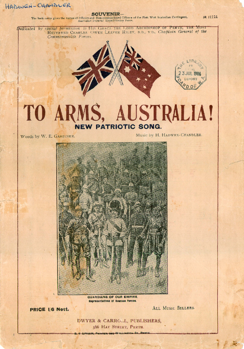 To arms, Australia!: new patriotic song. Words by W.E. Gardiner ; music by H. Hadwen-Chandler.