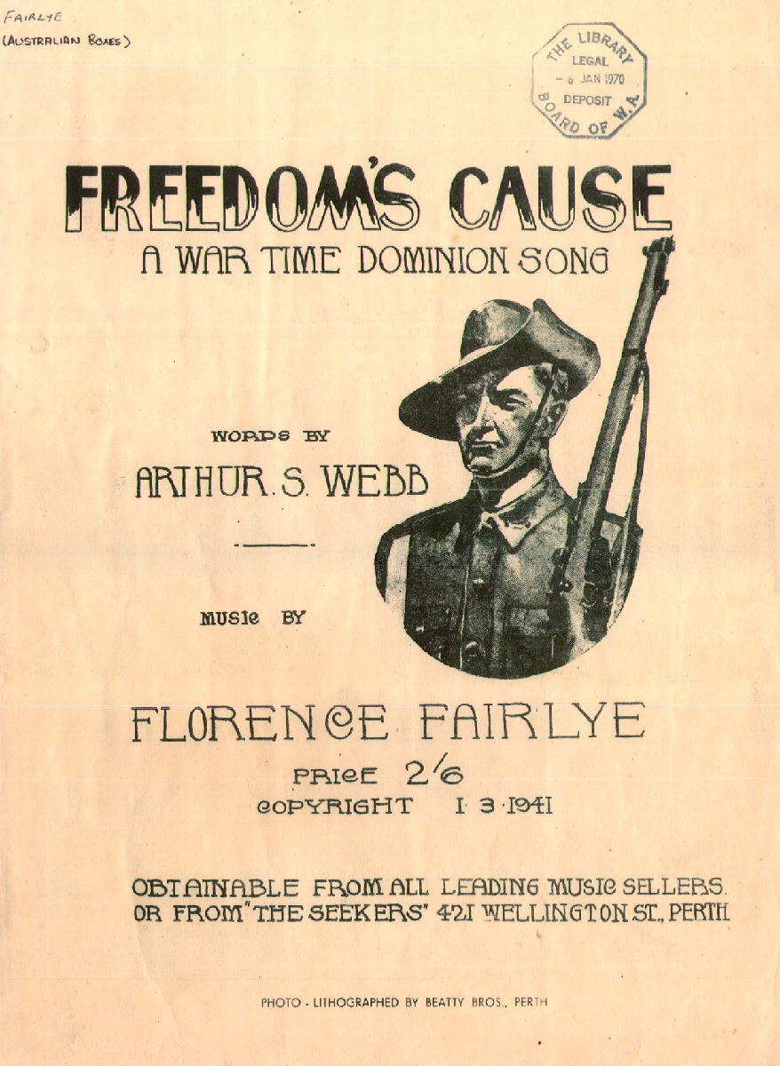 Freedom's cause: a war time dominion song. Words by Arthur S. Webb ; music by Florence Fairlye.