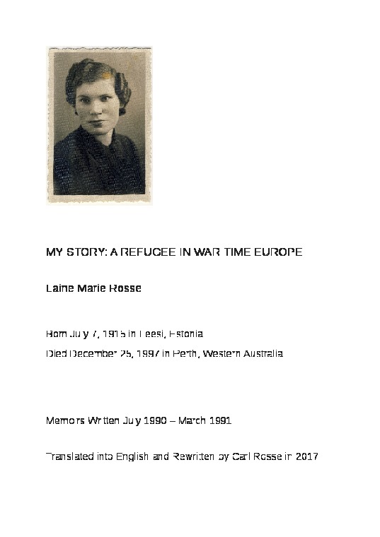 ACC 9731AD/2: My story: A refugee in war time Europe by Laine Marie Rosse, translated by Carl Rosse